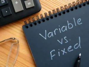 What is the Difference Between a Fixed Cost and a Variable Cost?